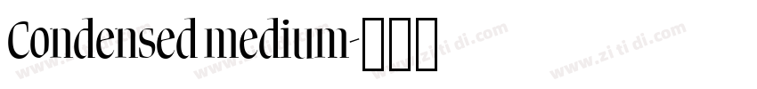 Condensed medium字体转换 Condensed medium字体转换